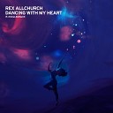 Rex Allchurch feat Emma Allchurch - Dancing With My Heart