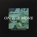 Lucas Ramsell Sam Hurst - On The Move