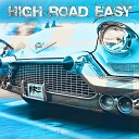High Road Easy - All My Love Is Lost