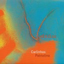 Carlinhos Patriolino - Tua Face Iluminada