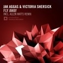 Jak Aggas Victoria Shersick - Fly Away Allen Watts Remix