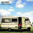 Luca Carocci feat Francesco Forni - La ragazza con il pallone