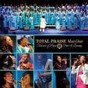 Total Praise Mass Choir - It All Belong to You