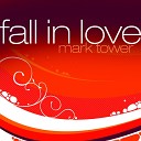 MARK TOWER - Fall In Love