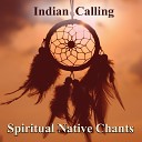 Indian Calling feat Uqualla - Medicine Man s Song