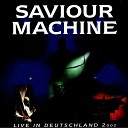 Saviour Machine - World War III Live