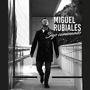 Miguel Rubiales - Besos Con Prisa
