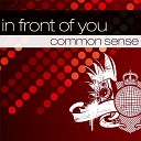 Common Sense - In Front Of You