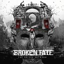 Broken Fate - Rising to the Dream