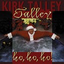 Kirk Talley - We Need A Little Christmas