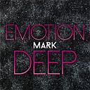 Mark - Emotion Deep