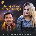 Ulfat Hussain Khushabi - Na Koi Bangla Chai Da