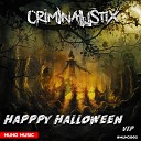 CRIMINALISTIX - HAPPPY HALLOWEEN VIP