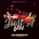 5OVEREIGNTY - Just A Fool