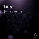 Jonnmera feat Cario La Mole Jiret Simpleh - Jhrec