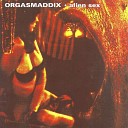 Orgasmaddix - Other Ride