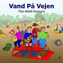The NON Famers - Vand P Vejen