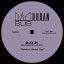 B O P feat B J Crosby - Thinkin About You feat B J Crosby B O P Dub…