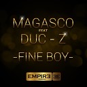 Magasco feat Duc Z - Fine Boy