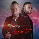 Tiko Samba feat L A N D R Y - Love de toi