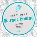 Finest Wear - Garage Swing Original Mix