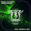 Pavel Tkachev - Indifference Original Mix