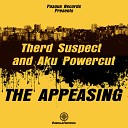 Therd Suspect Aku Powercut - The Appeasing Original Mix