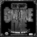 Tae Snap feat Myke T - Smoke One