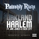 Pilthy Rich feat Jim Jones Sen City - Oakland To Harlem