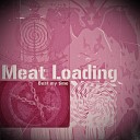 Meat Loading - Beat My Time