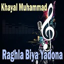 Khayal Muhammad - Poy Chi Da Alfaz Pa Hunar Shoma