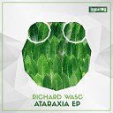 Richard Wasc - Ataraxia Original Mix