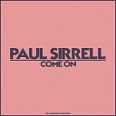 Paul Sirrell - Come On Original Mix