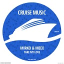 Mirko Meex - Take My Love Radio Edit