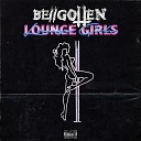 Begotten - Lounge Girls