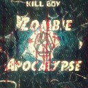 Kill Boy - Zombie Apocalypse Original Mix