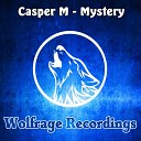 Casper M - Mystery Original Mix