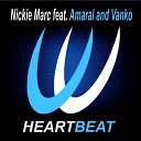 Nickie Marc feat Amaral Vanko - Heartbeat Original Mix