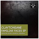 Claytonsane - Familiar Faces Original Mix