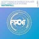 Scott Bond Charlie Walker feat Marcella Woods - Waterfall Extended Mix