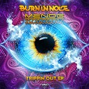 Burn In Noise Menog - Trippin Out Original Mix