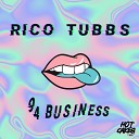 Rico Tubbs - 94 Business Original Mix