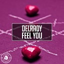 DelRady - Feel You Extended Mix