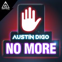 AustIN Digo - No More Original Mix