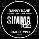 Danny Kane feat Jack Tyson Charles - State Of Mind Dirty Rituals Remix