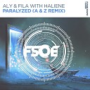 Aly Fila Haliene - Paralyzed A Z Extended Remix