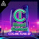 Illegal Content - Cosmic Funk Original Mix