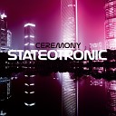 Stateotronic - Ceremony