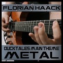 Florian Haack - Main Theme from DuckTales Metal Version