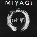 MiyaGi - Captain Alex Feral Remix